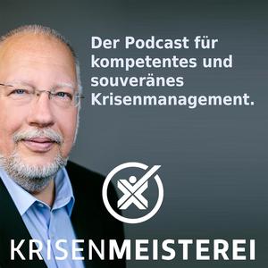 Podcast image for Krisenmeisterei: Kompetentes und souveränes Krisenmanagement
