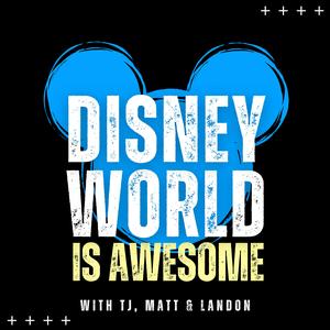 Podcast image for Disney World is Awesome