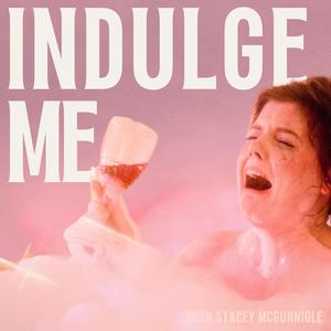 Podcast image for Indulge Me