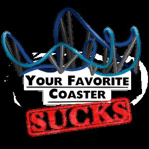 Podcast image for Your Favorite Coaster Sucks